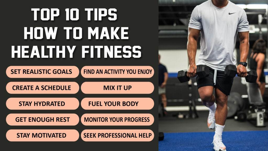 Top 10 Tips How to Make Healthy Fitness